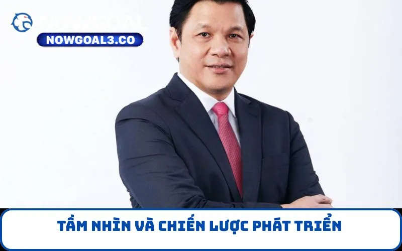 Tầm nhìn và chiến lược phát triển