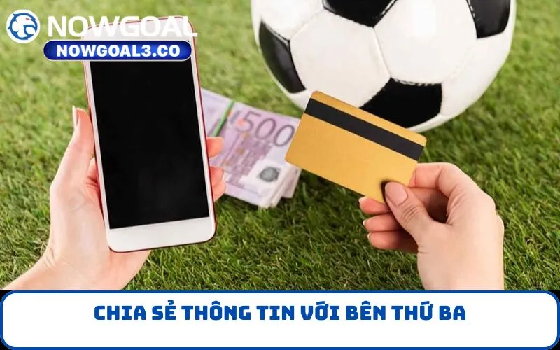 Chia sẻ thông tin với bên thứ ba